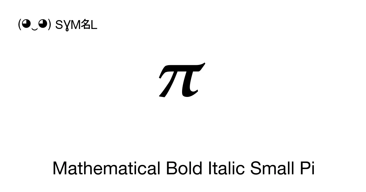π
Mathematical Bold Italic Small Pi (U+1D745) Symbol Meaning, Copy and ...