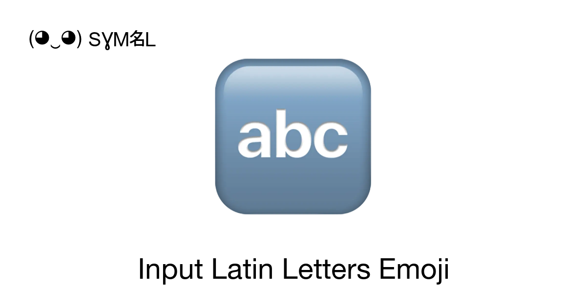 🔤 - Input Latin Letters Emoji meaning, copy and paste emoticon ...