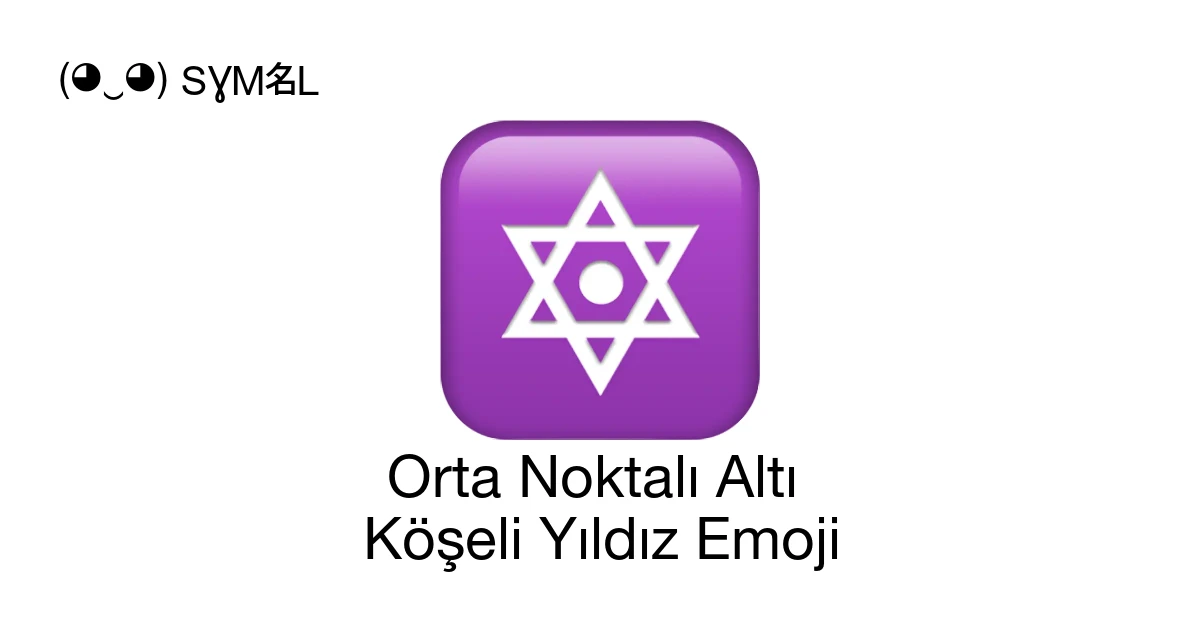 🔯 - Orta Noktalı Altı Köşeli Yıldız Emoji anlamı, kopyala ve yapıştır