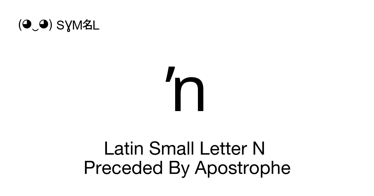 ʼn Latin Small Letter N Preceded By Apostrophe (U+0149) Symbol Meaning ...