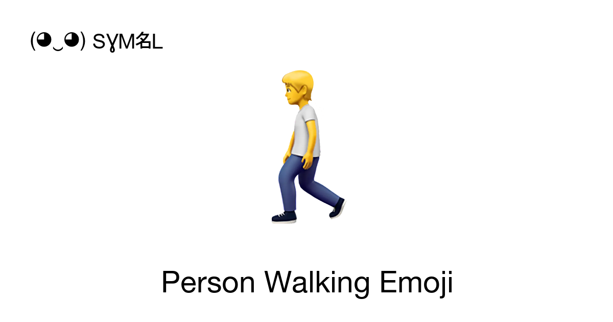 🚶 - Person Walking Emoji meaning, copy and paste emoticon - ( ‿ ) SYMBL
