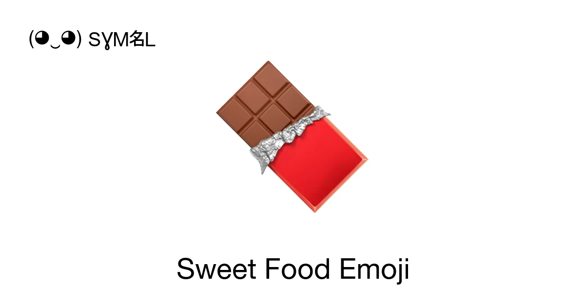 Sweet Food Emoji ‭🍫 🍦 🍧‬ 📖 Meanings Copy & 📋 Paste Symbols ( ‿ ) SYMBL