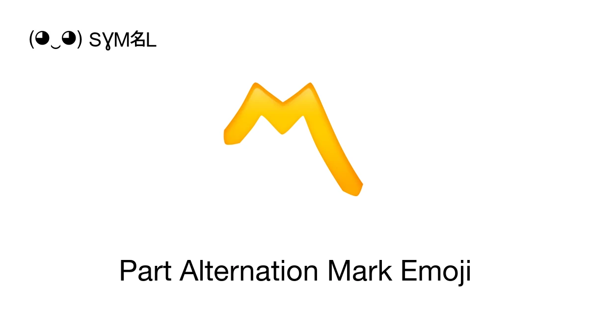 Part Alternation Mark Emoji Meaning, Copy and Paste