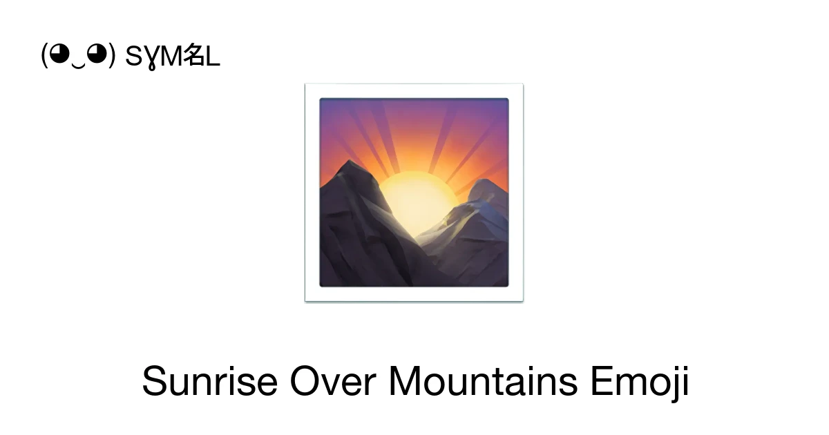 π - Sunrise Over Mountains Emoji Meaning, Copy and Paste