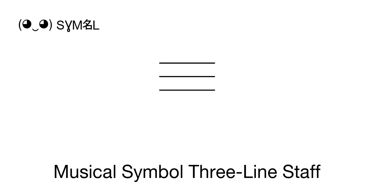 Musical Symbol Three-Line Staff (U+1D118) Symbol Meaning, Copy and Paste