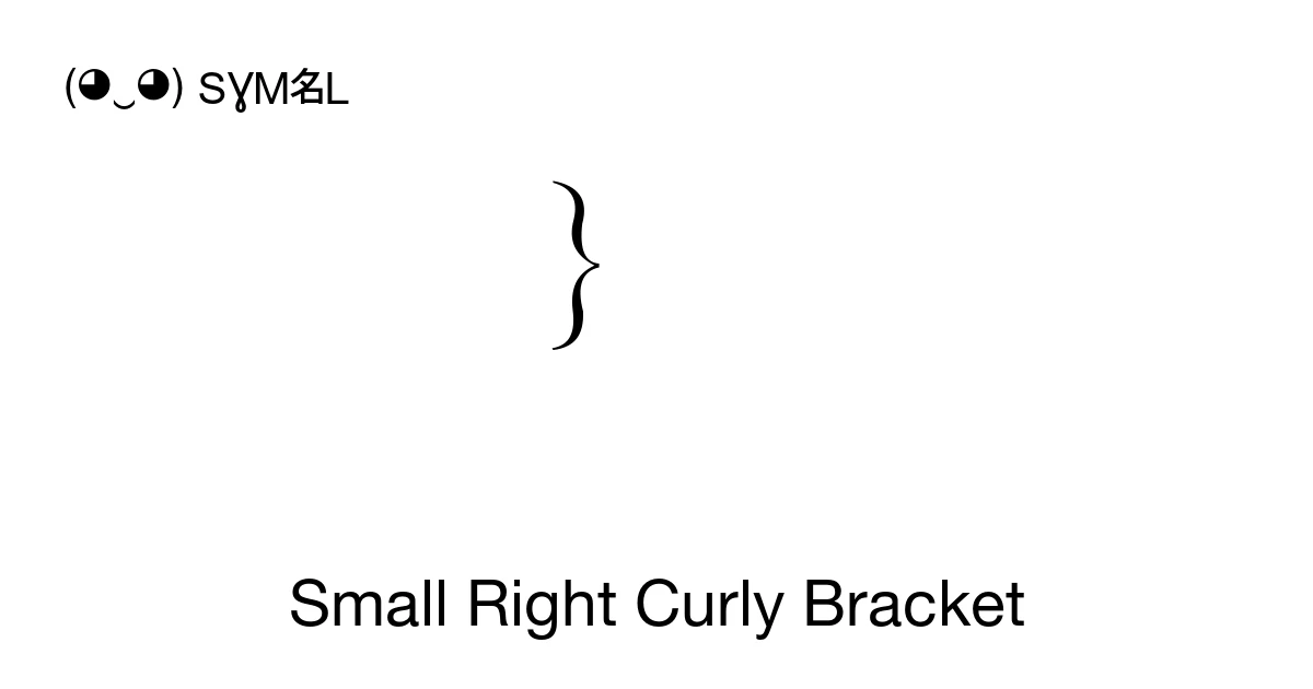 Small Right Curly Bracket (U+FE5C) Symbol Meaning, Copy and Paste