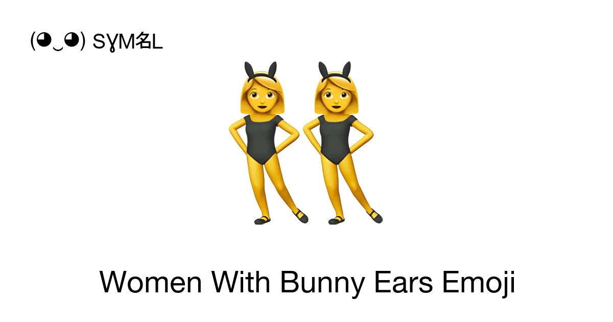 👯‍♀️ - Women With Bunny Ears Emoji Meaning, Copy & Paste