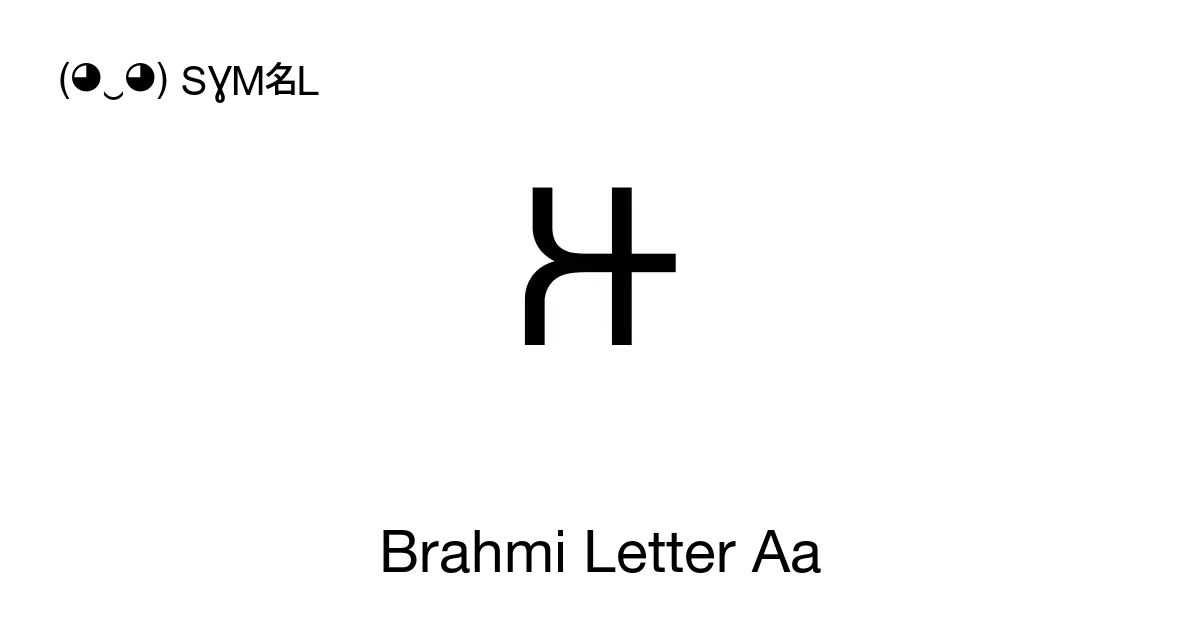 𑀆 Brahmi Letter Aa Unicode Number U 11006 📖 Symbol Meaning Copy And 📋