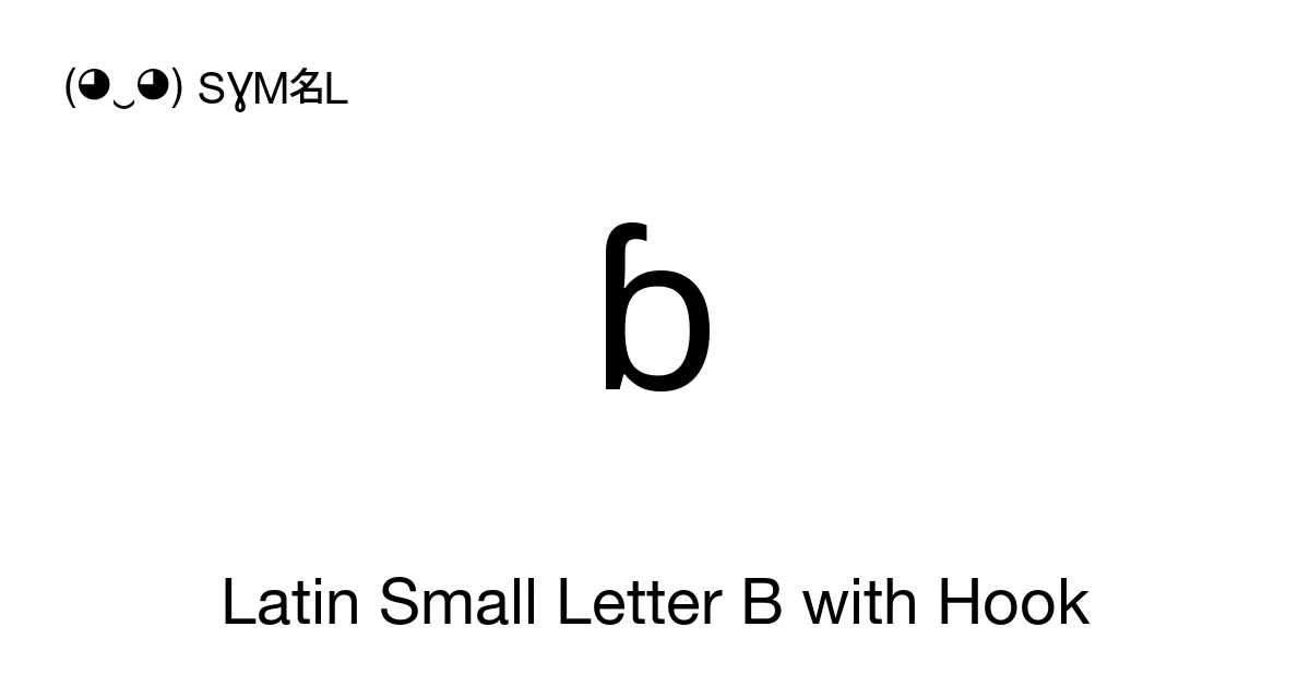 ɓ Latin Small Letter B with Hook (U+0253) Symbol Meaning, Copy and Paste
