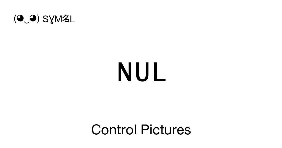 Control Pictures, ␀ ␁ ␂, 64 symbols, Unicode Range: 2400-243F ( ‿ ) SYMBL