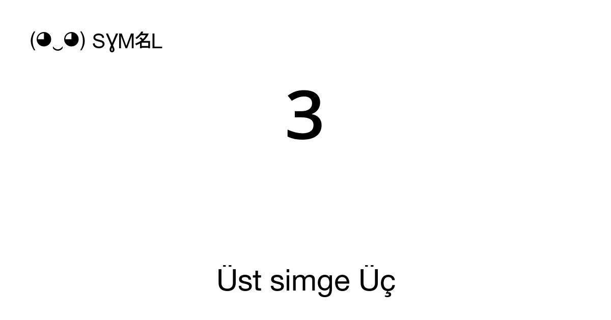 ³ Üst Simge Üç Kuşbaşı Unicode Numarası U 00b3 📖 Sembolün