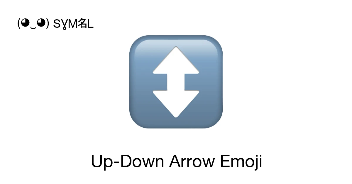 ↕ - Up-Down Arrow Emoji Meaning, Copy and Paste