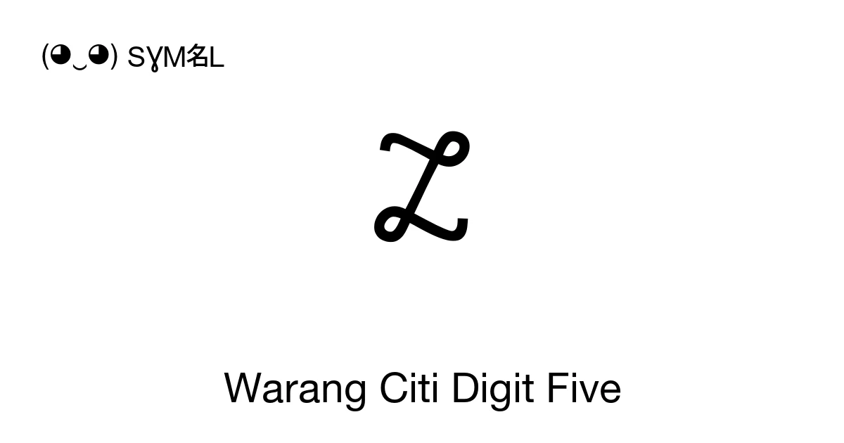 Warang Citi Digit Five (U+118E5) Symbol Meaning, Copy and Paste