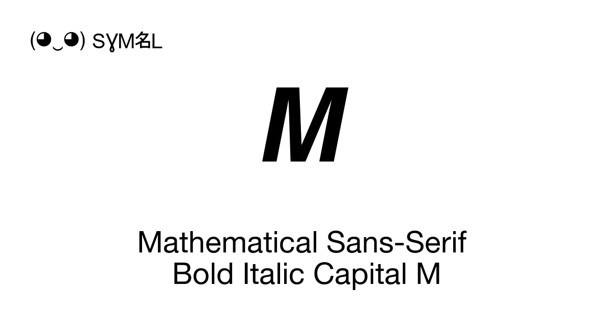 π Mathematical Sans-Serif Bold Italic Capital M (U+1D648) Symbol ...