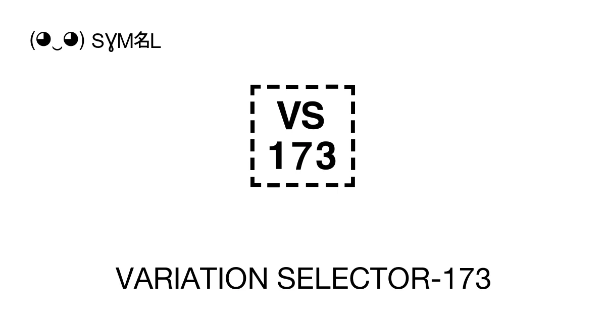 󠆜 VARIATION SELECTOR-173 (U+E019C) 기호 의미,복사 및 붙여넣기