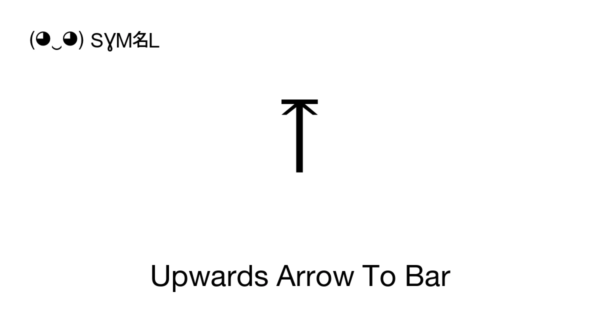 ⤒ Upwards Arrow To Bar (U+2912) Symbol Meaning, Copy and Paste