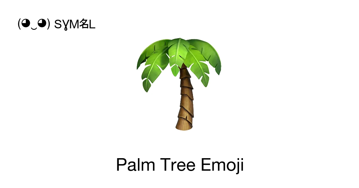 - Palm Tree Emoji Meaning, Copy and Paste