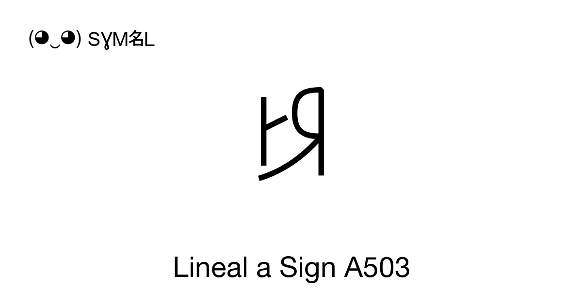 Lineal A Lineal a Sign A503 (U+106B5) significado del símbolo, copiar y pegar