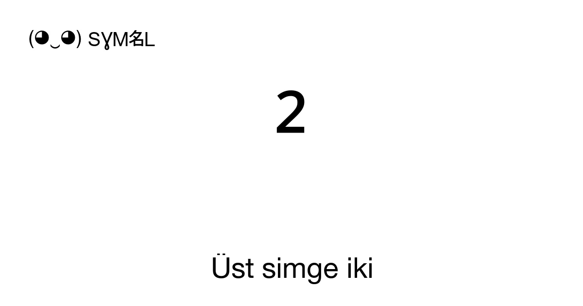 ² Üst simge iki (U+00B2) sembol anlamı, kopyala ve yapıştır