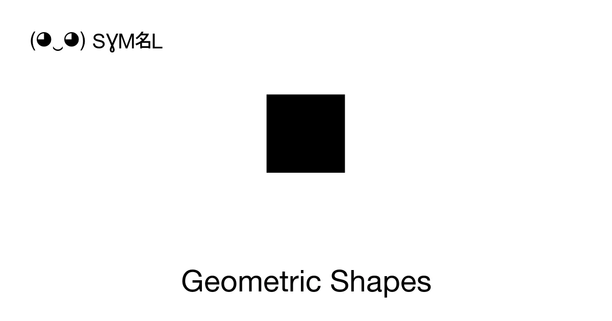Geometric Shapes: Unicode Block (25A0-25FF)