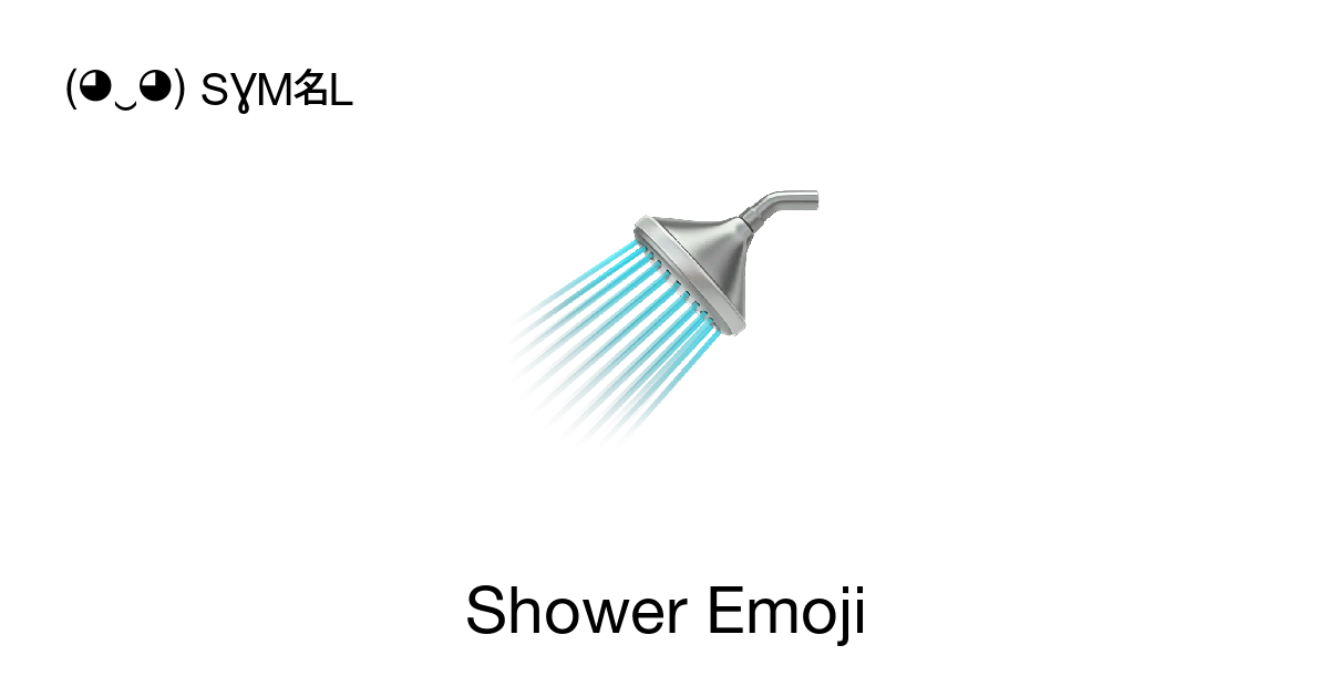 🚿 Shower Emoji 📖 Emoji Meaning Copy & 📋 Paste ( ‿ ) SYMBL