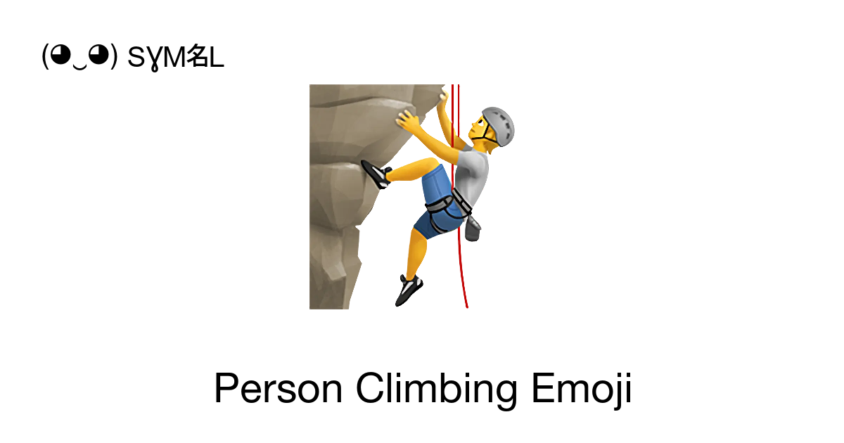 🧗 - Person Climbing Emoji meaning, copy and paste emoticon - ( ‿ ) SYMBL