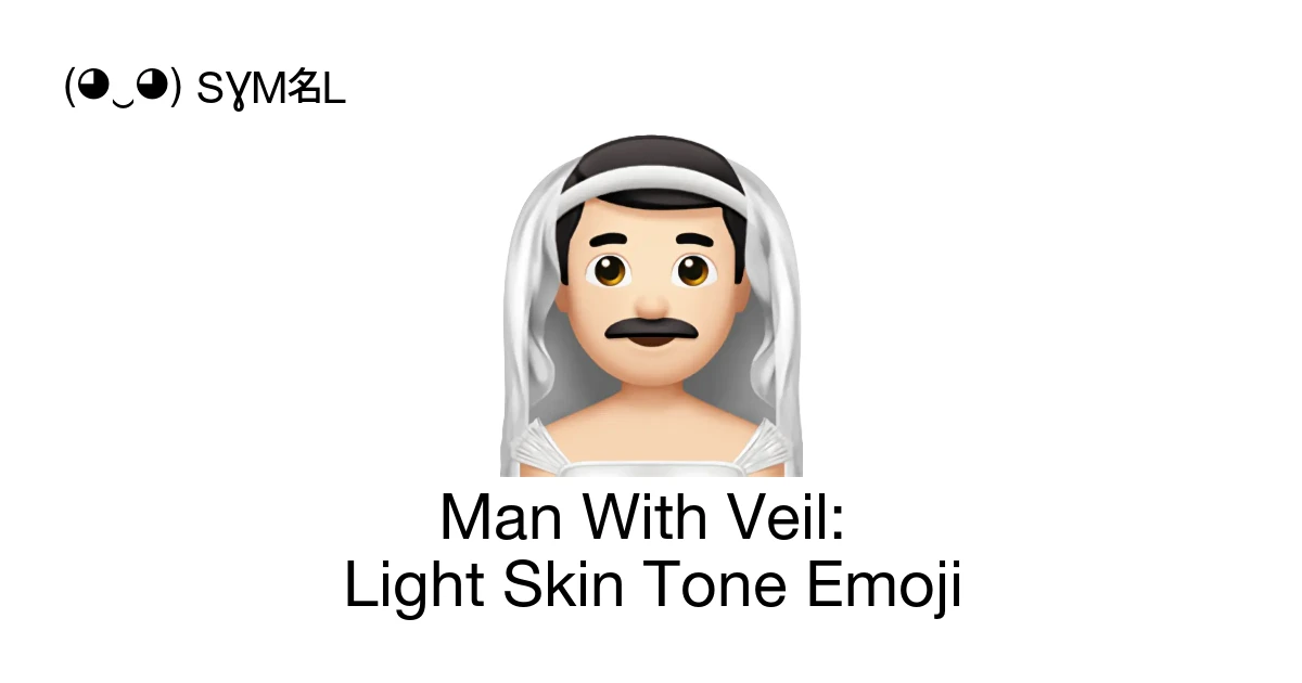 👰🏻‍♂️ - Man With Veil: Light Skin Tone Emoji Meaning, Copy & Paste