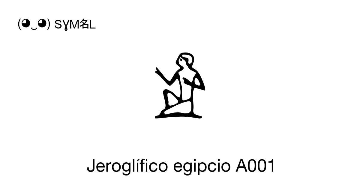 𓀀 Jeroglífico Egipcio A001 Número Unicode U 13000 📖 Significado Del