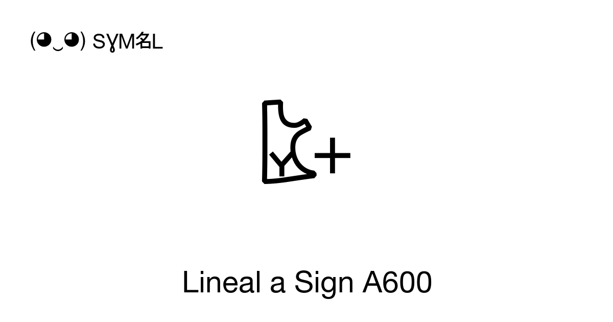 Lineal A Lineal a Sign A600 (U+10703) significado del símbolo, copiar y pegar