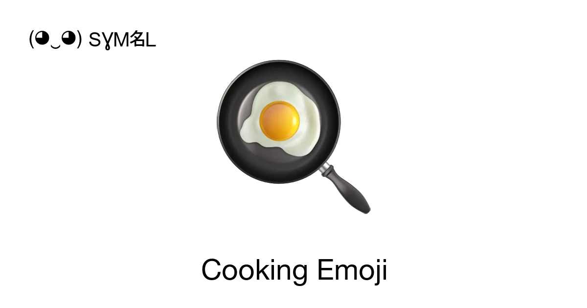 🍳 - Cooking Emoji Meaning, Copy and Paste
