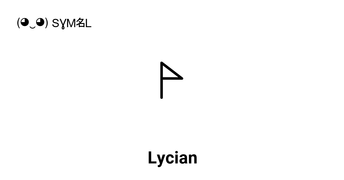 Lycian, ‭𐊀 𐊁 𐊂‬, 32 Symbols, Unicode Range: 10280-1029F ( ‿ ) SYMBL