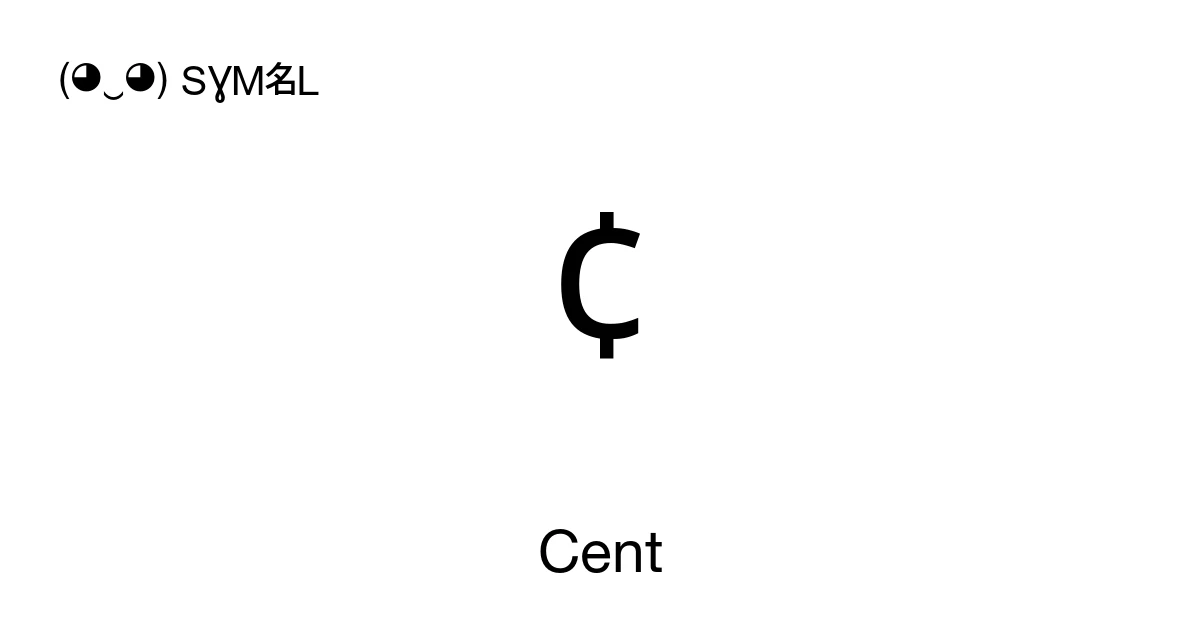 ¢ Cent (U+00A2) Symbol Meaning, Copy and Paste