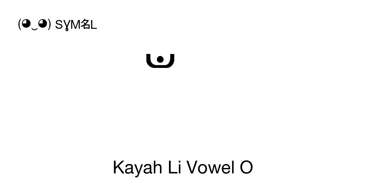 Kayah Li Vowel O Unicode Number U A92a 📖 Symbol Meaning Copy And 📋