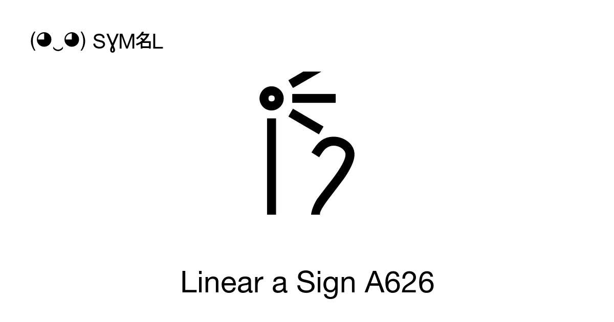 Linear A Sign A626 Unicode Number U 1071a 📖 Symbol Meaning Copy And 📋