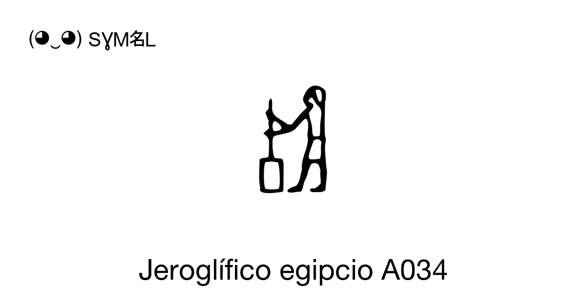 𓀧 Jeroglífico egipcio A034 (U+13027) significado del símbolo, copiar y ...