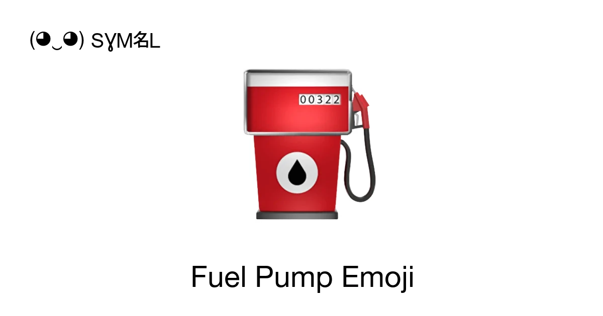 ⛽ - Fuel Pump Emoji Meaning, Copy and Paste