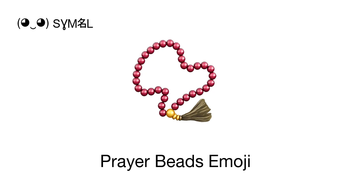 πΏ - Prayer Beads Emoji Meaning, Copy and Paste
