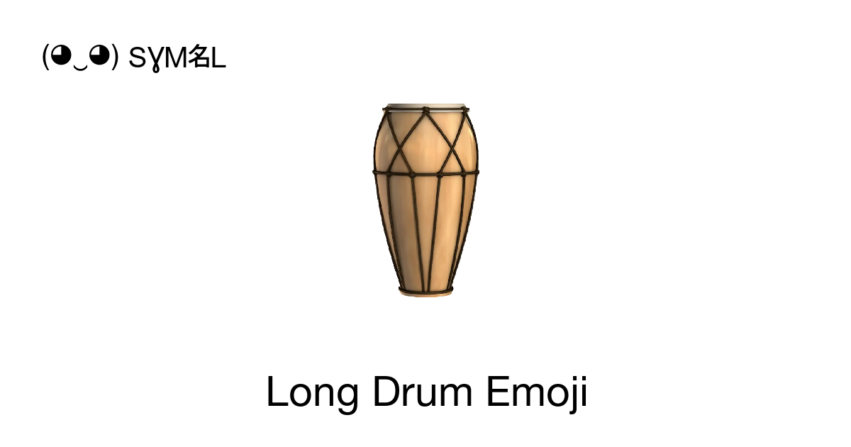 ? - Lange Trommel-Emoji ? Emoji-Bedeutung? - Lange Trommel-Emoji ? Emoji-Bedeutung  