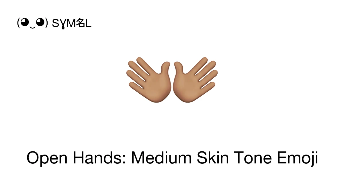 ππ½ - Open Hands: Medium Skin Tone Emoji Meaning, Copy & Paste