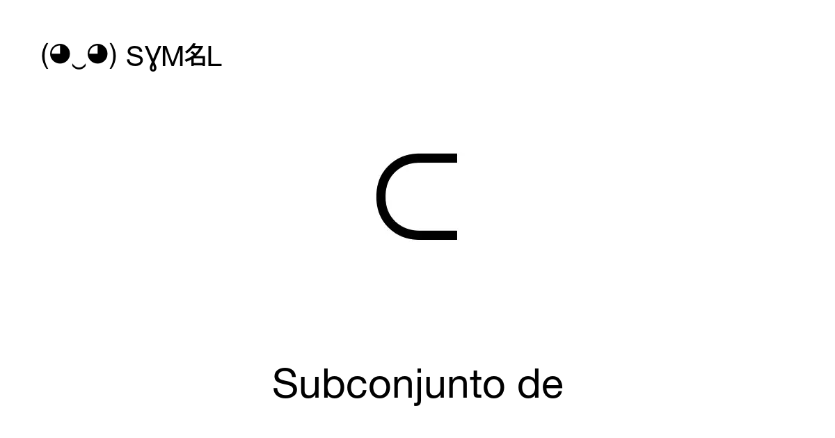 ⊂ Subconjunto De Incluido En El Set Número Unicode U 2282 📖