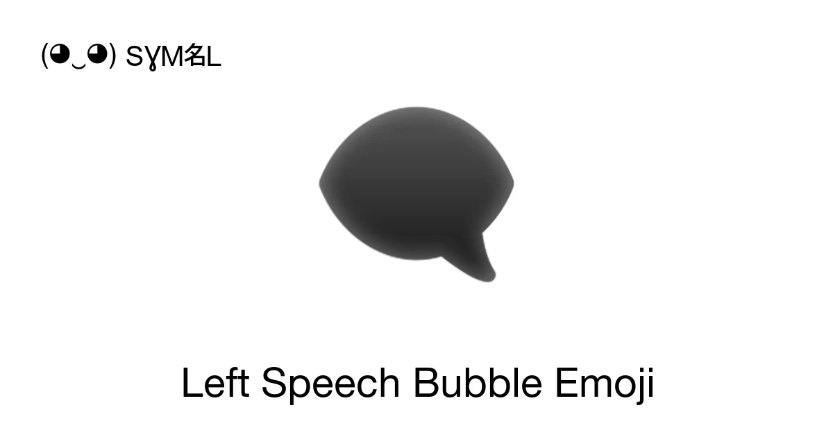 π¨ - Left Speech Bubble Emoji Meaning, Copy and Paste