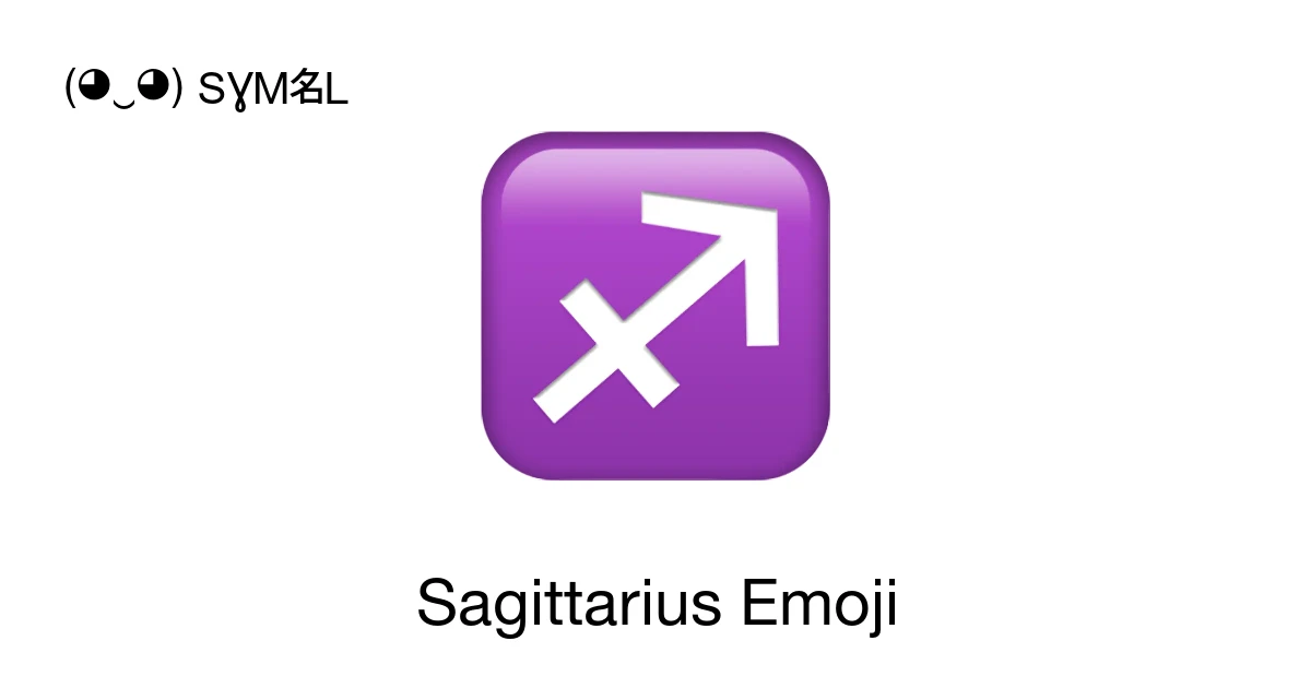 ♐ - Sagittarius Emoji Meaning, Copy and Paste