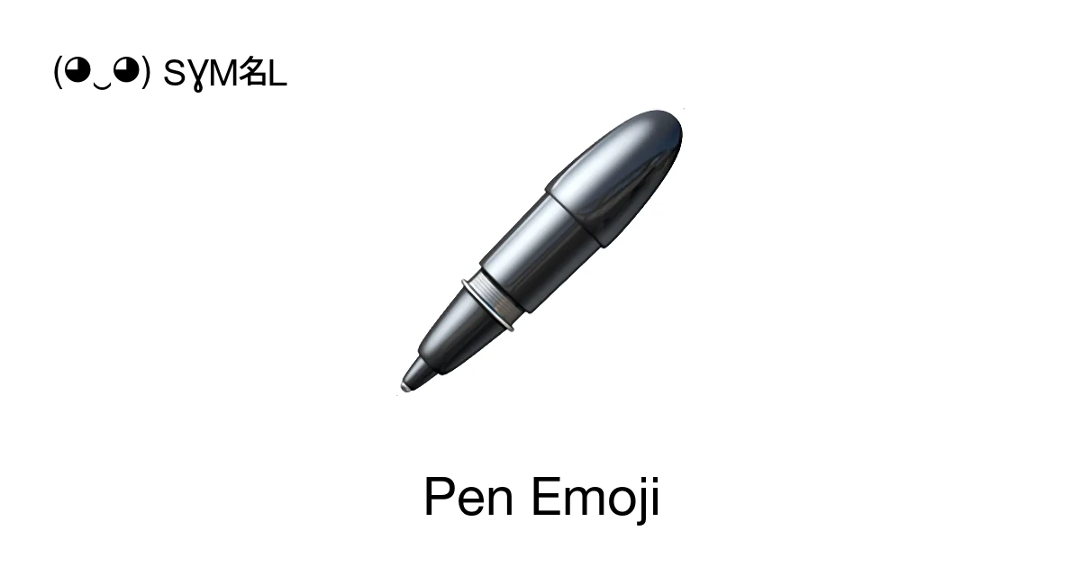 🖊 - Pen Emoji Meaning, Copy and Paste