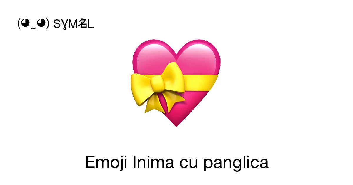 💝 - Inima cu panglicaSemnificația emoji-ului, copiază și lipește