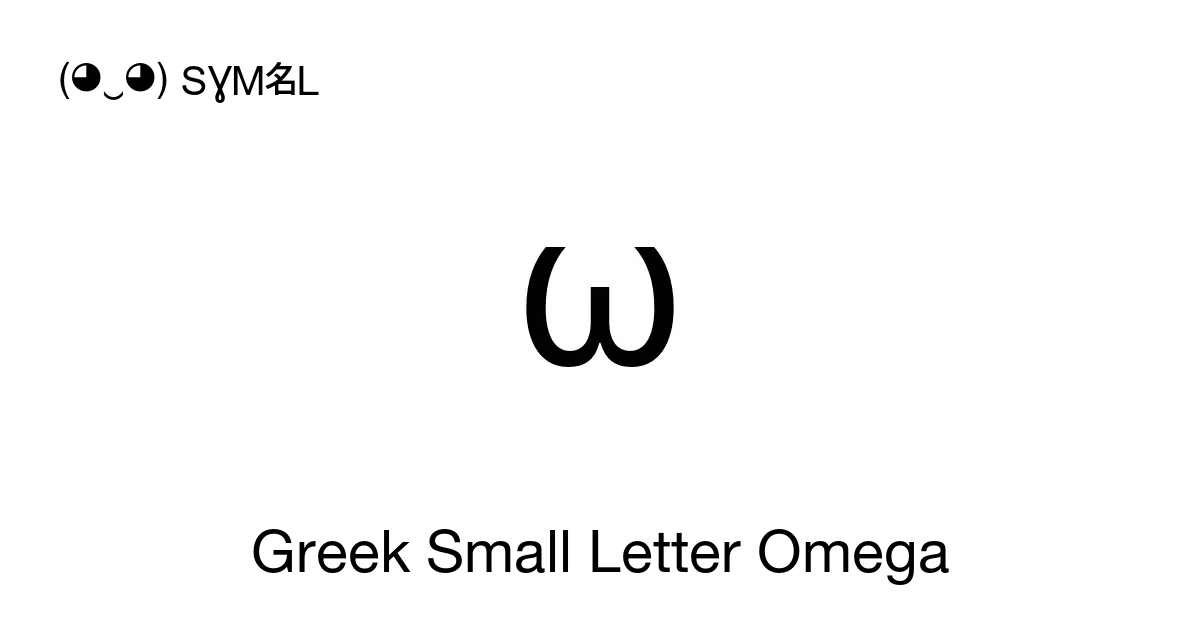 Greek Small Letter Omega Unicode Number U 03C9 Symbol