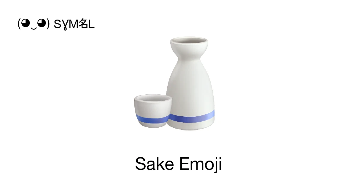 ๐ถ - Sake Emoji Meaning, Copy and Paste
