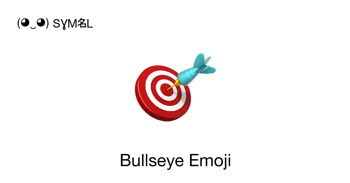 🎯 Bullseye Bullseye Emoji 📖 Emoji Meaning Copy And 📋 Paste ‿ Symbl