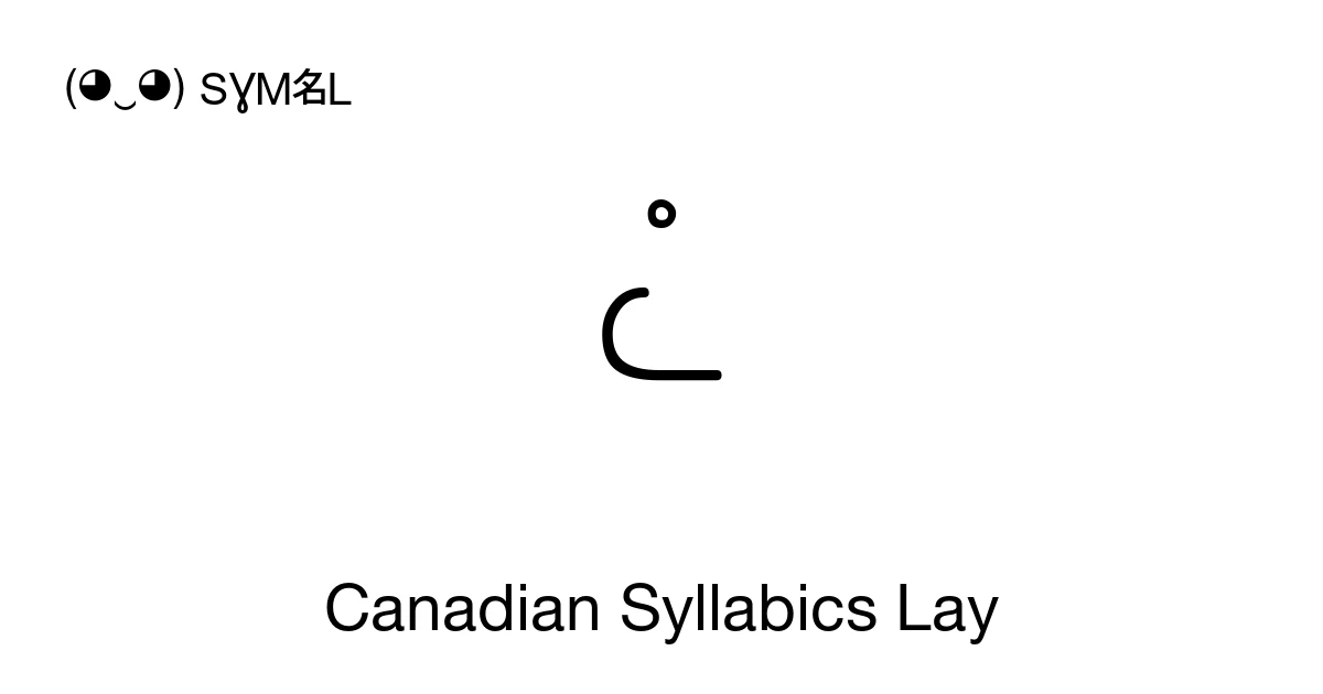 Lay Simbols Canadian Syllabics Lay (U+18BD) Symbol Meaning, Copy and Paste