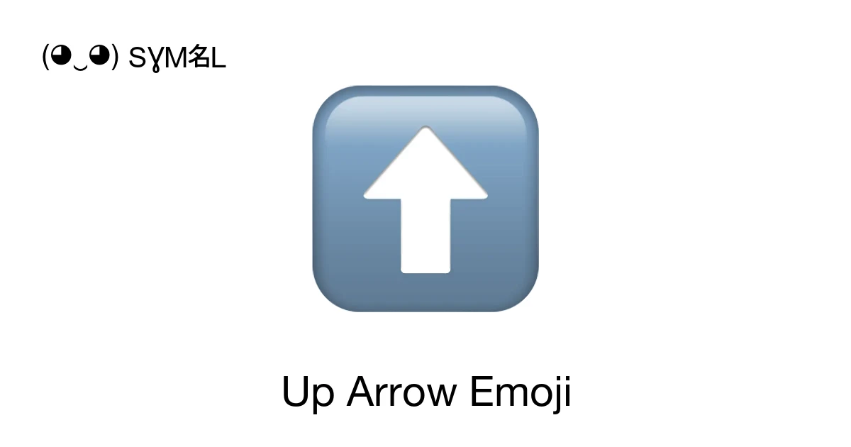 β¬ - Up Arrow Emoji Meaning, Copy and Paste