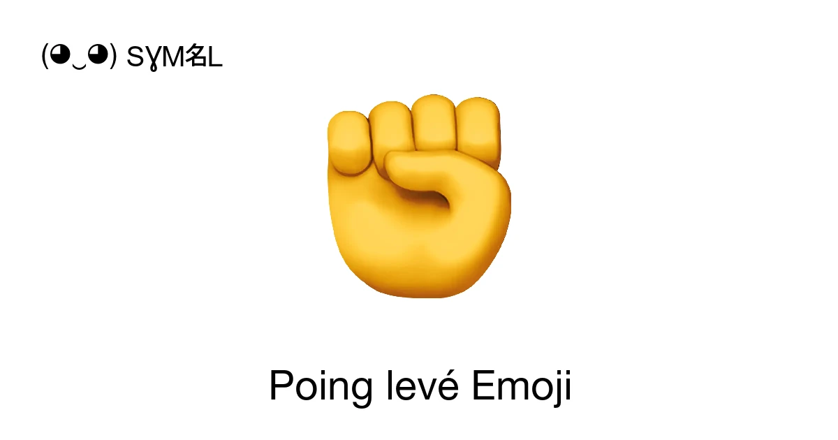 - Poing levé Signification de l’emoji, copier-coller